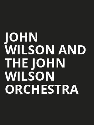 John Wilson and the John Wilson Orchestra at Royal Albert Hall